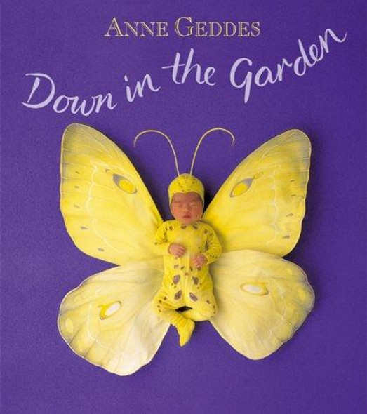 Down In the Garden front cover by Anne Geddes, ISBN: 1559120177