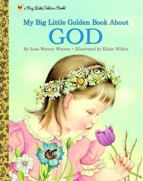 My Big Little Golden Book About God front cover by Jane Werner Watson, ISBN: 0375835512