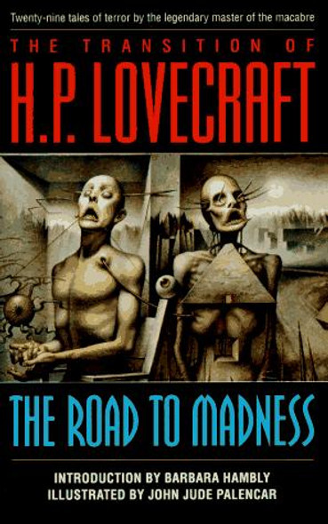 Transition of H.P. Lovecraft: the Road to Madness front cover by H.P. Lovecraft, ISBN: 0345384229