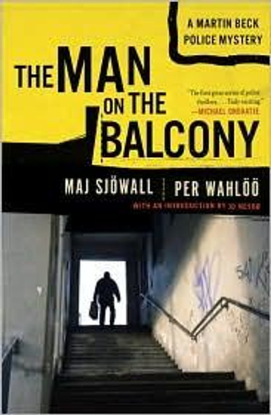 The Man on the Balcony 3 Martin Beck front cover by Maj Sjöwall, Per Wahlöö, ISBN: 0307390470