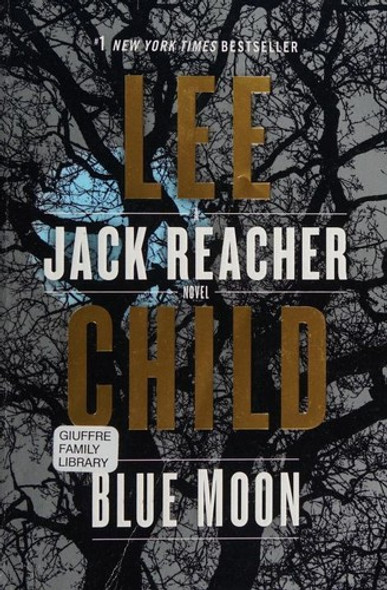 Blue Moon: A Jack Reacher Novel front cover by Lee Child, ISBN: 0593129997