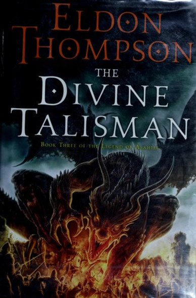 The Divine Talisman 3 Legend of Asahiel front cover by Eldon Thompson, ISBN: 0060741546