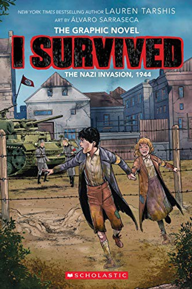 I Survived the Nazi Invasion, 1944: (3 I Survived Graphic Novel) front cover by Lauren Tarshis, ISBN: 1338666371