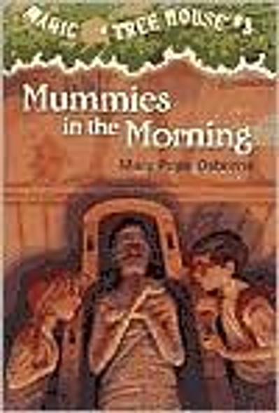 Mummies In the Morning 3 Magic Tree House front cover by Mary Pope Osborne, ISBN: 0679824243