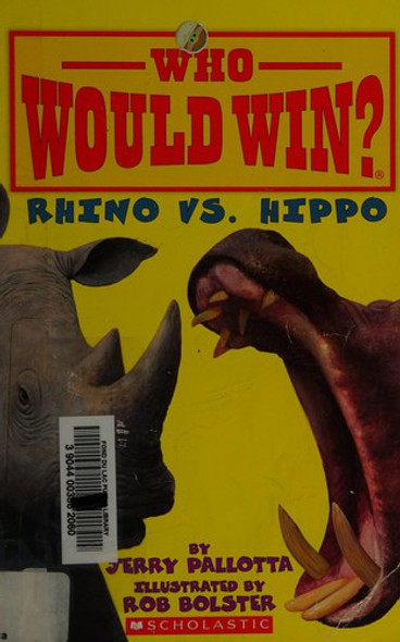 Rhino vs. Hippo (Who Would Win?) front cover by Jerry Pallotta, ISBN: 0545451914