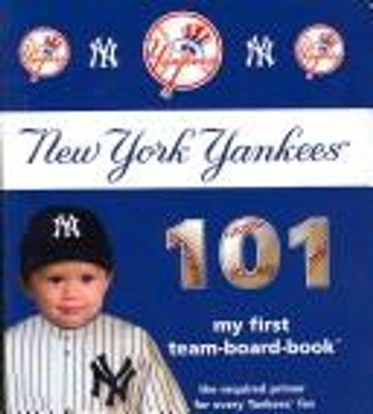 New York Yankees 101 (101 My First Team-Board-Books) front cover by Brad M. Epstein, ISBN: 1932530991