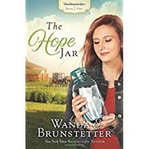 The Hope Jar 1 The Prayer Jars front cover by Wanda E. Brunstetter, ISBN: 1624167470