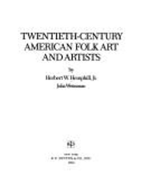 Twentieth-Century American Folk Art and Artists front cover by Herbert Waide Hemphill, ISBN: 0525224734