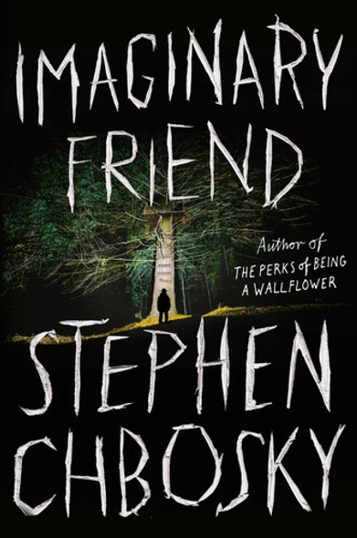 Imaginary Friend front cover by Stephen Chbosky, ISBN: 1538731355