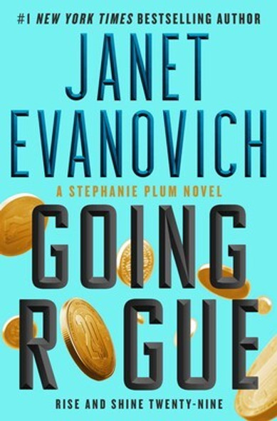 Going Rogue: Rise and Shine Twenty-Nine 29 Stephanie Plum front cover by Janet Evanovich, ISBN: 1668003058