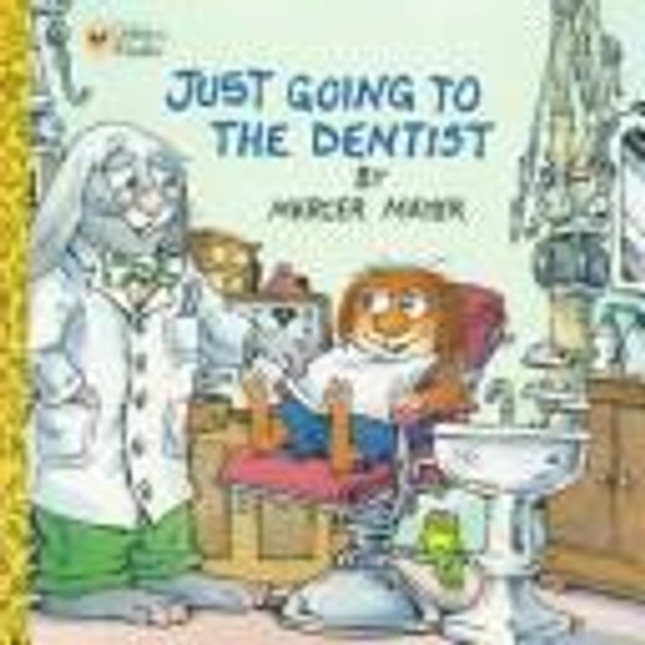 Just Going to the Dentist : Golden Look-Look Book front cover by Mercer Mayer, ISBN: 0307125831