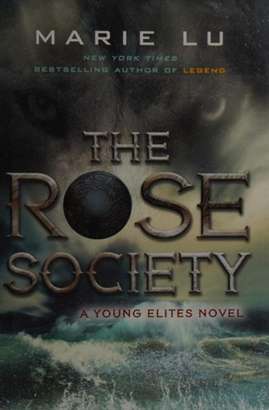 The Rose Society 2 Young Elites front cover by Marie Lu, ISBN: 0399167846