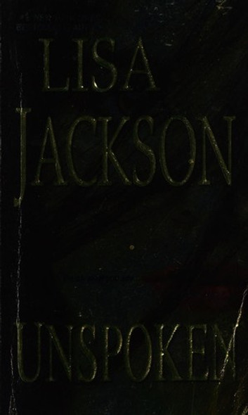 Unspoken front cover by Lisa Jackson, ISBN: 1420100939