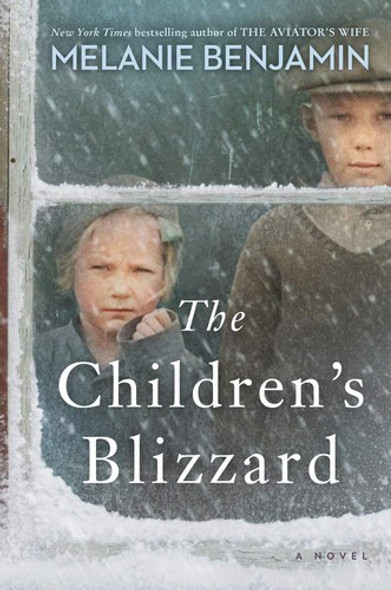 The Children's Blizzard: A Novel front cover by Melanie Benjamin, ISBN: 0399182284