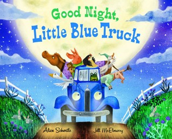 Good Night, Little Blue Truck front cover by Alice Schertle, Jill McElmurry, John Joseph, ISBN: 132885213X