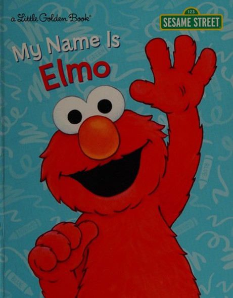 My Name Is Elmo (Sesame Street) (Little Golden Book) front cover by Constance Allen, ISBN: 0449810666