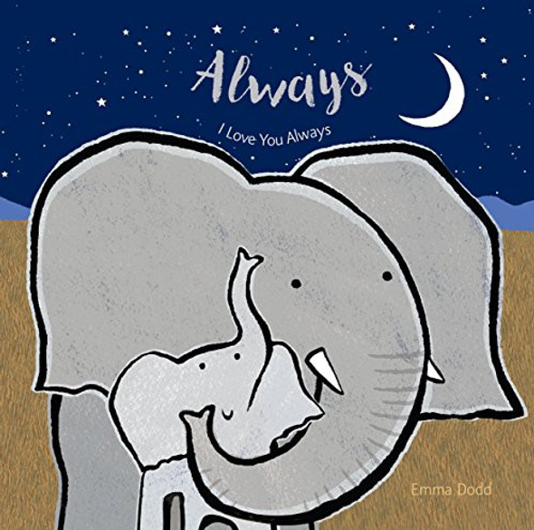 Always (Emma Dodd's Love You Books) front cover by Emma Dodd, ISBN: 1536200573