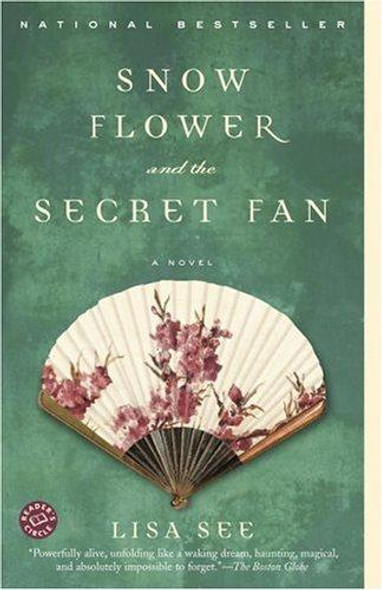 Snow Flower and the Secret Fan front cover by Lisa See, ISBN: 0812968069