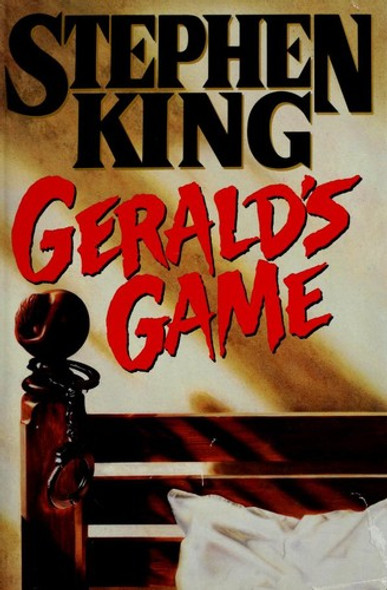 Gerald's Game front cover by Stephen King, ISBN: 0670846503