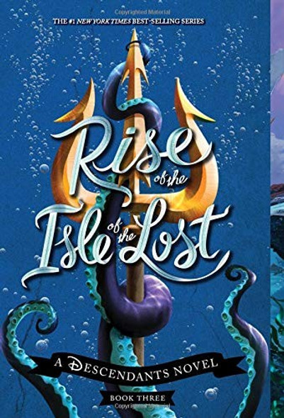 Rise of the Isle of the Lost 3 Descendants front cover by de la Cruz, Melissa, ISBN: 1368028314