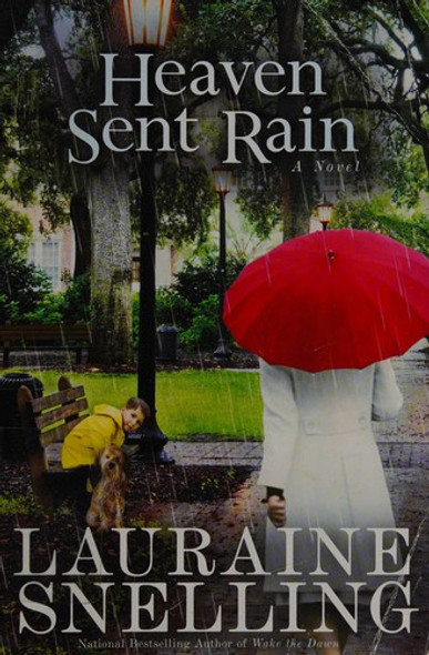Heaven Sent Rain: A Novel front cover by Lauraine Snelling, ISBN: 089296913X