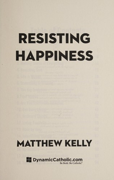 Resisting Happiness front cover by Matthew Kelly, ISBN: 1942611927