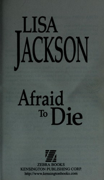 Afraid to Die (Selena Alvarez/Regan Pescoli) front cover by Lisa Jackson, ISBN: 1420118501