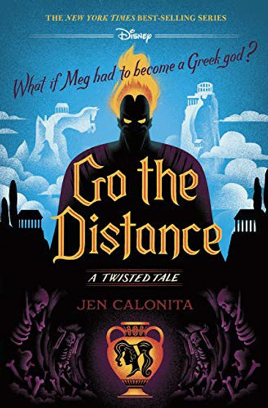 Go the Distance: A Twisted Tale front cover by Jen Calonita, ISBN: 1368063802