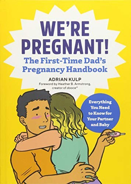 We're Pregnant! The First Time Dad's Pregnancy Handbook front cover by Adrian Kulp, ISBN: 1939754682