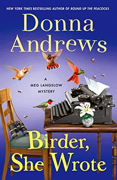 Birder, She Wrote: A Meg Langslow Mystery (Meg Langslow Mysteries, 33) front cover by Donna Andrews, ISBN: 1250760240