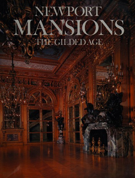 Newport Mansions: The Gilded Age front cover by Richard Cheek,Tom Gannon, ISBN: 0940078015