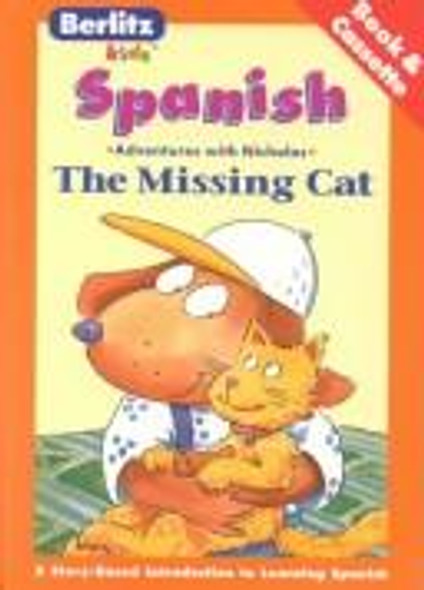 La gata perdida =: The missing cat (Berlitz kids love to learn) (Spanish Edition) front cover by Chris L Demarest, ISBN: 2831557453