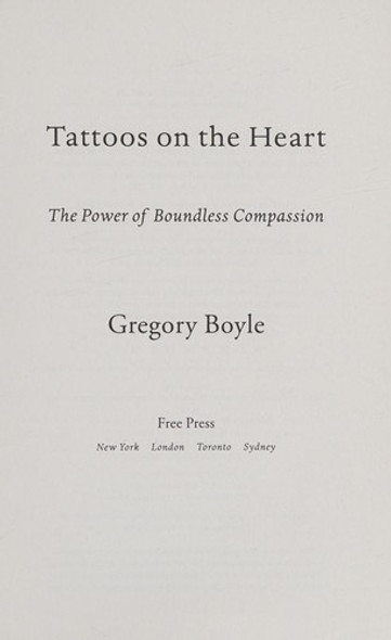 Tattoos on the Heart: The Power of Boundless Compassion front cover by Gregory Boyle, ISBN: 1439153159