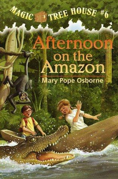 Afternoon On the Amazon 6 Magic Tree House front cover by Mary Pope Osborne, ISBN: 0679863729