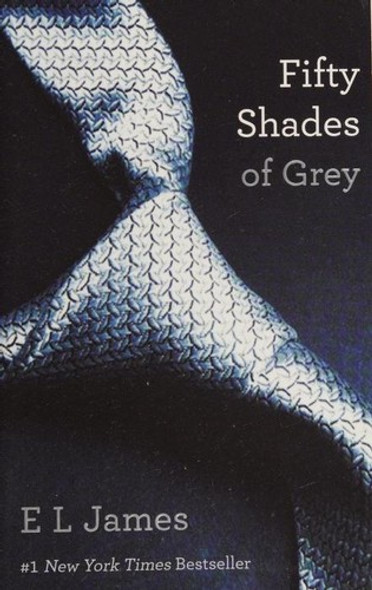 Fifty Shades of Grey 1 Fifty Shades front cover by E.L. James, ISBN: 0345803485