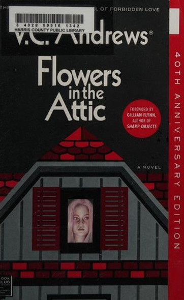Flowers in the Attic: 40th Anniversary Edition front cover by V.C. Andrews, ISBN: 198210810X