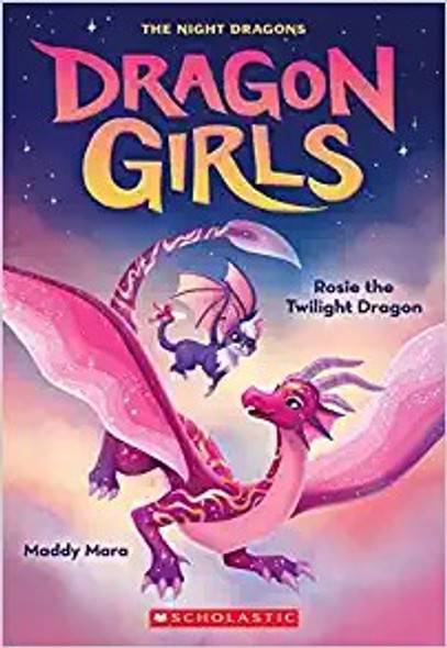 Rosie the Twilight Dragon 7 Dragon Girls front cover by Maddy Mara, ISBN: 1338846590