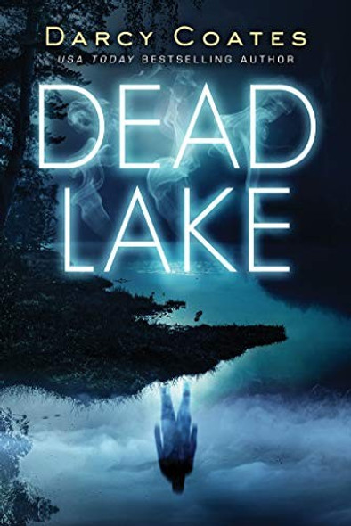 Dead Lake front cover by Darcy Coates, ISBN: 1728221773