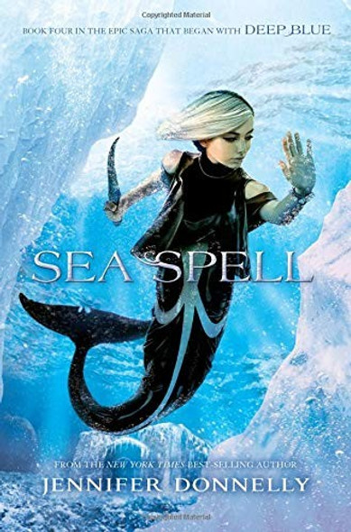 Sea Spell 4 Waterfire Saga front cover by Jennifer Donnelly, ISBN: 1484713036