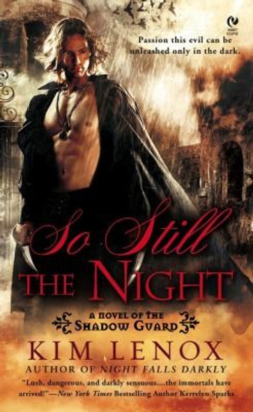 So Still the Night: A Novel of The Shadow Guard front cover by Kim Lenox, ISBN: 045122678X