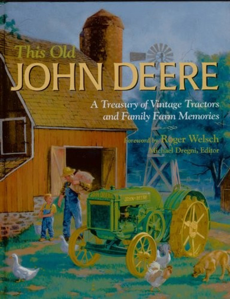 This Old John Deere: A Treasury of Vintage Tractors and Family Farm Memories front cover by Michael Dregni, ISBN: 0785830057