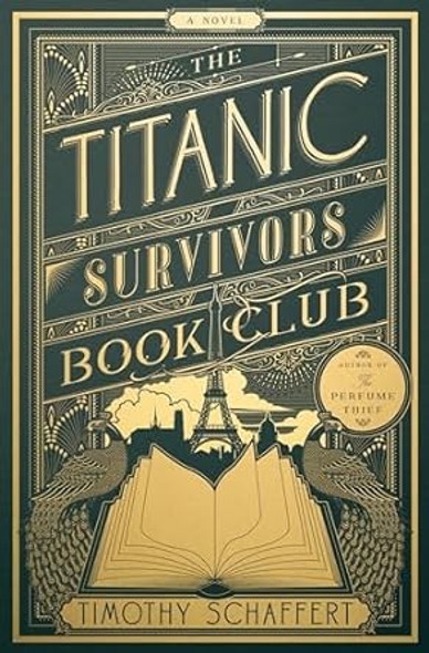 The Titanic Survivors Book Club: A Novel front cover by Timothy Schaffert, ISBN: 0385549156