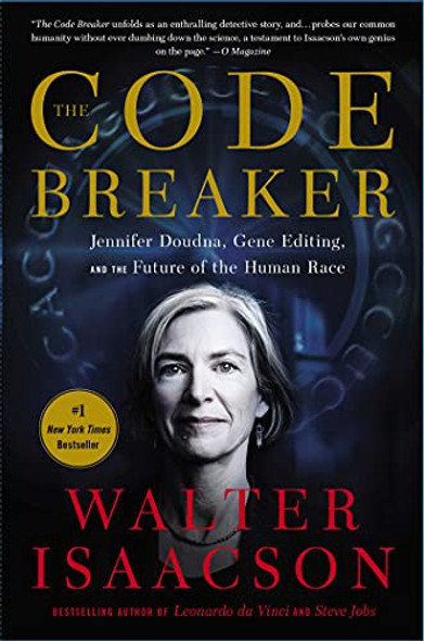 The Code Breaker: Jennifer Doudna, Gene Editing, and the Future of the Human Race front cover by Walter Isaacson, ISBN: 1982115866