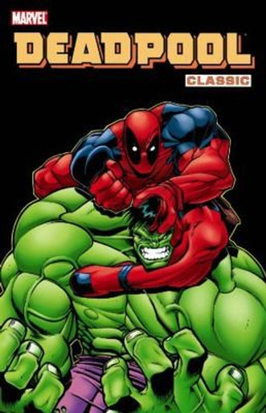 Deadpool Classic, Vol. 2 front cover by Joe Kelly,Peter Wood, ISBN: 0785137319