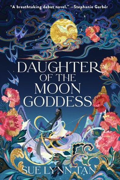 Daughter of the Moon Goddess 1 Celestial Kingdom front cover by Sue Lynn Tan, ISBN: 0063031302