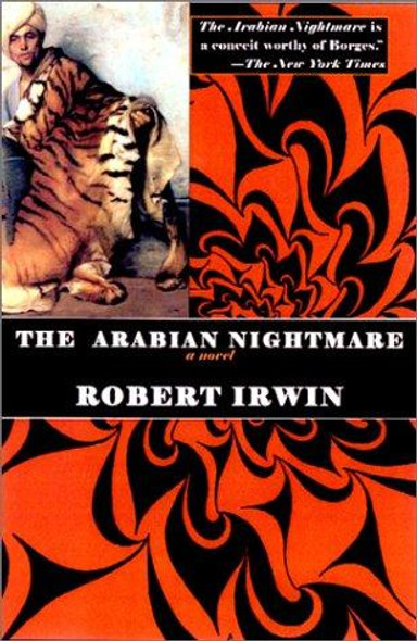 The Arabian Nightmare front cover by Robert Irwin, ISBN: 1585672173