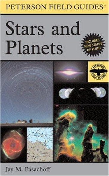 A Peterson Field Guide To Stars And Planets (Peterson Field Guides) front cover by Jay M. Pasachoff, ISBN: 0395934311