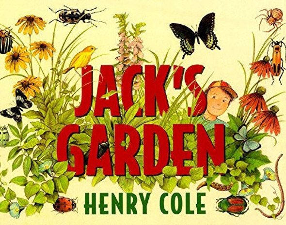 Jack's Garden front cover by Henry Cole, ISBN: 068815283X