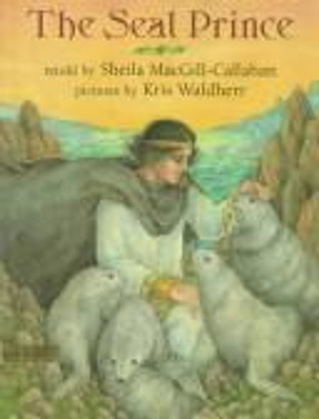 The Seal Prince front cover by Sheila MacGill-Callahan, ISBN: 0803714874