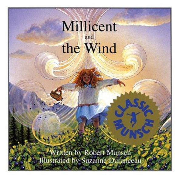 Millicent and the Wind (Munsch for Kids) front cover by Robert Munsch, ISBN: 0920236936